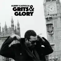 Albert Castiglia – Grits & Glory